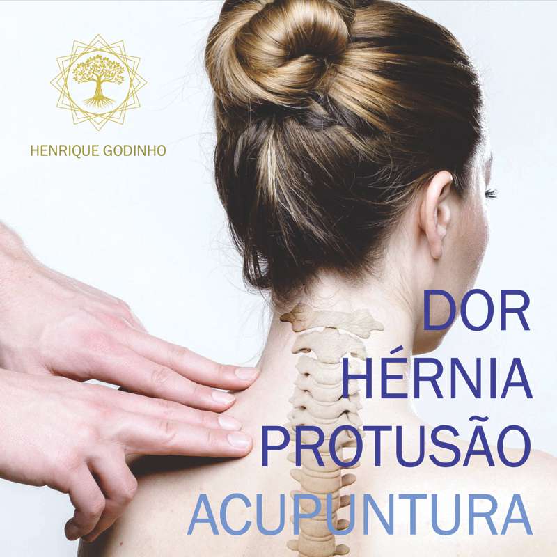 Dor Hernia Protusão Acupuntura